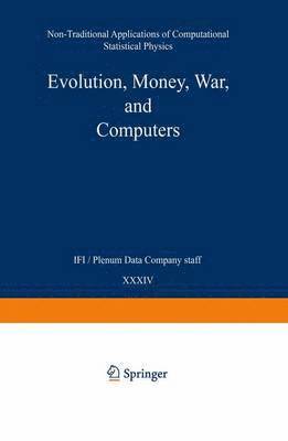 Evolution, Money, War, and Computers 1