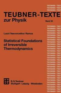 bokomslag Statistical Foundations of Irreversible Thermodynamics