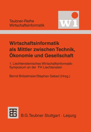 Bernd Britzelmaier, Stephan Geberl - Wirtschaftsinformatik als Mittler zwischen Technik, Ökonomie und Gesellschaft, Häftad