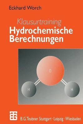 Eckhard Worch - Klausurtraining Hydrochemische Berechnungen, Häftad
