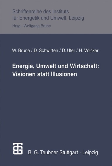 bokomslag Energie, Umwelt und Wirtschaft: Visionen statt Illusionen