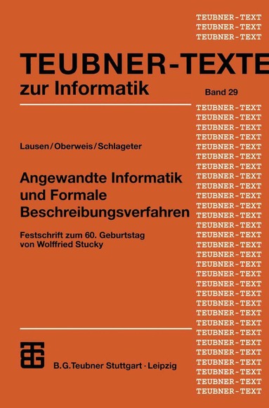 Georg Lausen, Andreas Oberweis, Gunter Schlageter - Angewandte Informatik und Formale Beschreibungsverfahren, Häftad