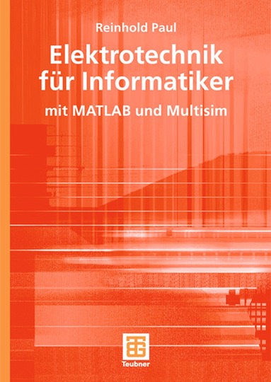 Reinhold Paul - Elektrotechnik für Informatiker, Häftad