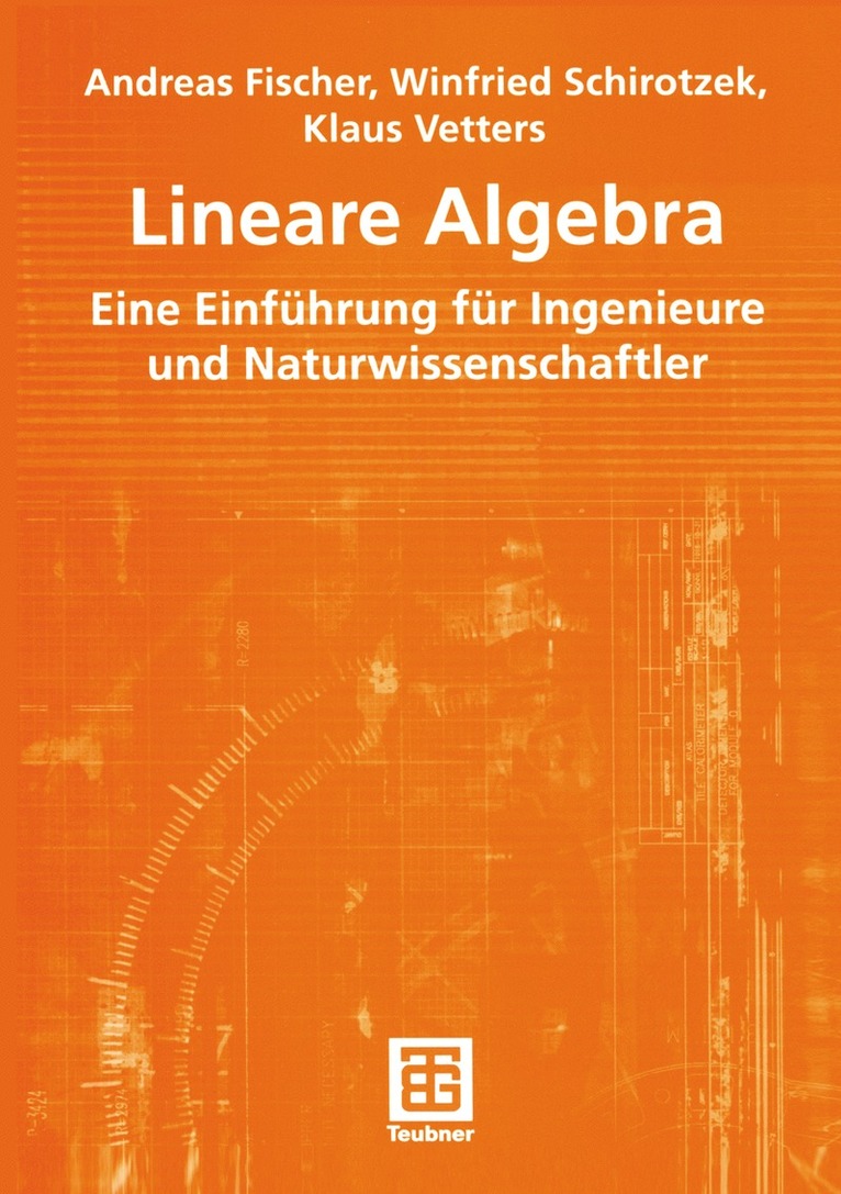 Andreas Fischer, Winfried Schirotzek, Klaus Vetters, Andreas Fischer, Winfried Schirotzek - Lineare Algebra, Häftad