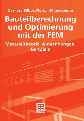 Bauteilberechnung und Optimierung mit der FEM 1