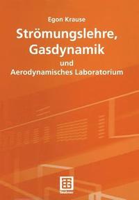 bokomslag Strmungslehre, Gasdynamik und Aerodynamisches Laboratorium