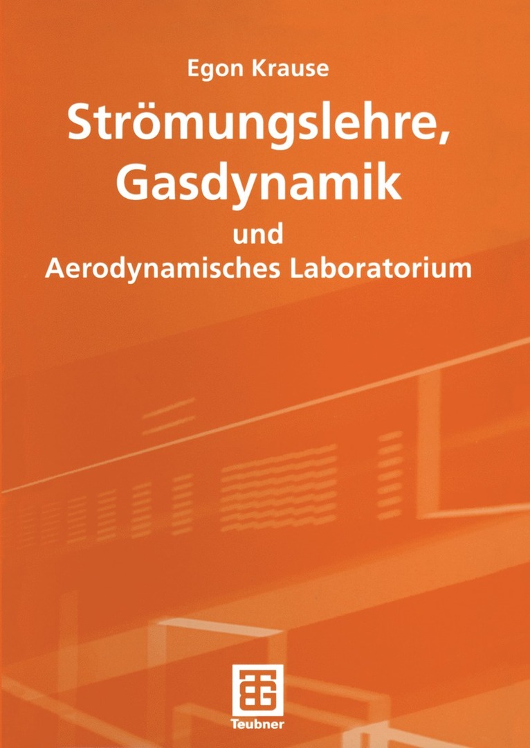 Egon Krause - Strömungslehre, Gasdynamik und Aerodynamisches Laboratorium, Häftad