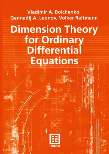 Vladimir A. Boichenko, Genadij A. Leonov, Volker Reitmann, Vladimir A. Boichenko, Genadij A. Leonov - Dimension Theory for Ordinary Differential Equations, Häftad