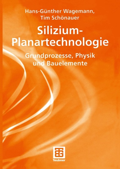 Hans-Günther Wagemann, Tim Schönauer, Hans-Günther Wagemann, Tim Schönauer - Silizium-Planartechnologie, Häftad