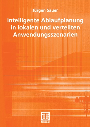 bokomslag Intelligente Ablaufplanung in lokalen und verteilten Anwendungsszenarien