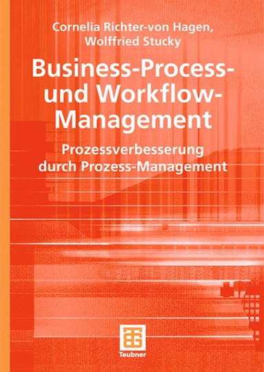 Cornelia Richter-von Hagen, Wolffried Stucky, Cornelia Richter-von Hagen, Wolffried Stucky - Business-Process- und Workflow-Management, Häftad