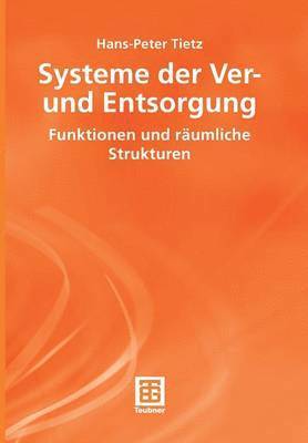 Hans-Peter Tietz - Systeme der Ver- und Entsorgung, Häftad