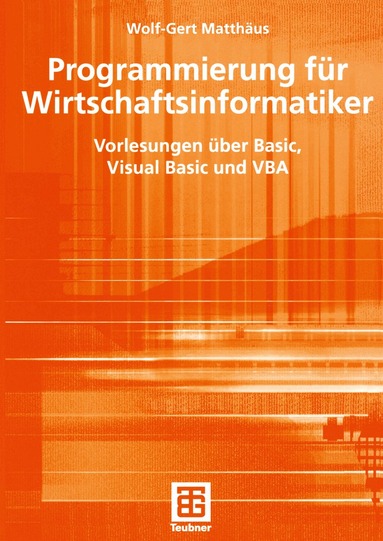 Wolf-Gert Matthäus - Programmierung für Wirtschaftsinformatiker, Häftad