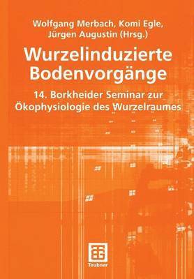 Wurzelinduzierte Bodenvorgänge