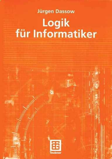 Jürgen Dassow - Logik für Informatiker, Häftad