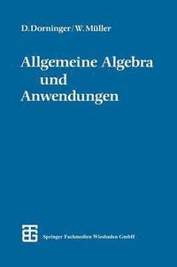 bokomslag Allgemeine Algebra und Anwendungen