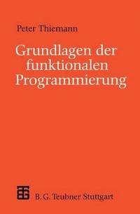 bokomslag Grundlagen der funktionalen Programmierung