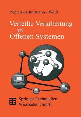 Gerd Schürmann, Karl-Heinz Weiß, Gerd Schurmann, Karl-Heinz Weiss - Verteilte Verarbeitung in Offenen Systemen, Häftad