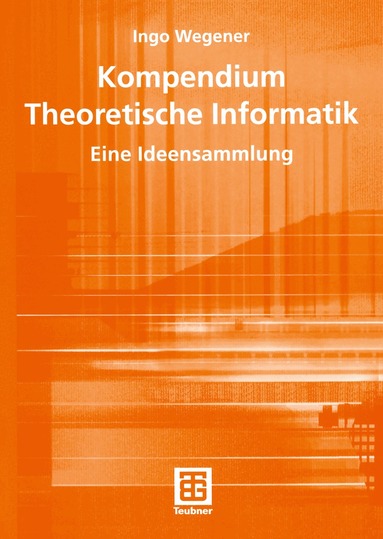 Ingo Wegener - Kompendium Theoretische Informatik — eine Ideensammlung, Häftad