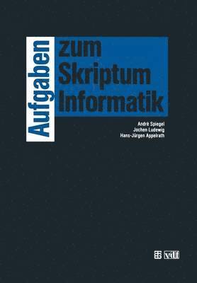 Aufgaben zum Skriptum Informatik 1