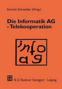 bokomslag Die Informatik AG  Telekooperation