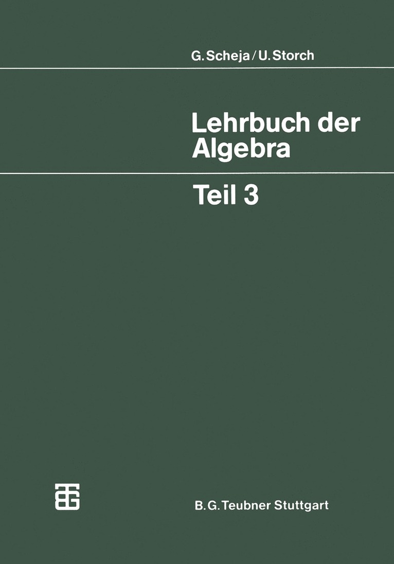 Uwe Storch, Gunter Scheja - Lehrbuch der Algebra, Häftad