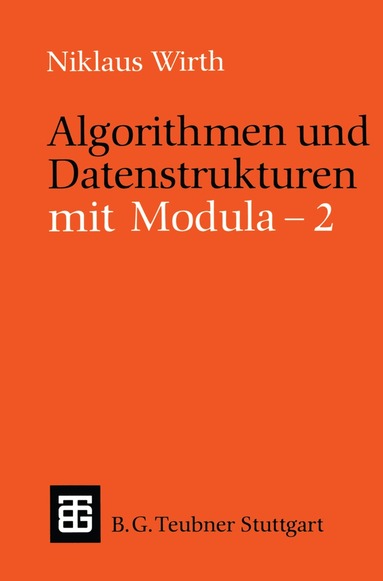 Niklaus Wirth - Algorithmen und Datenstrukturen mit Modula - 2, Häftad