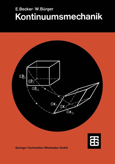 E. Becker, W. Bürger, H. Görtler - Kontinuumsmechanik, Häftad