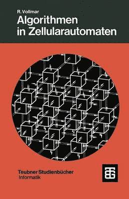 Roland Vollmar - Algorithmen in Zellularautomaten, Häftad
