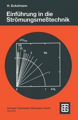 Helmut Eckelmann, E. Meister, G. Hotz, P. Kall, K. Magnus - Einführung in die Strömungsmeßtechnik, Häftad
