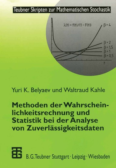 Yuri Belyaev, Waltraud Kahle, Yuri Belyaev, Waltraud Kahle - Methoden der Wahrscheinlichkeitsrechnung und Statistik bei der Analyse von Zuverlässigkeitsdaten, Häftad