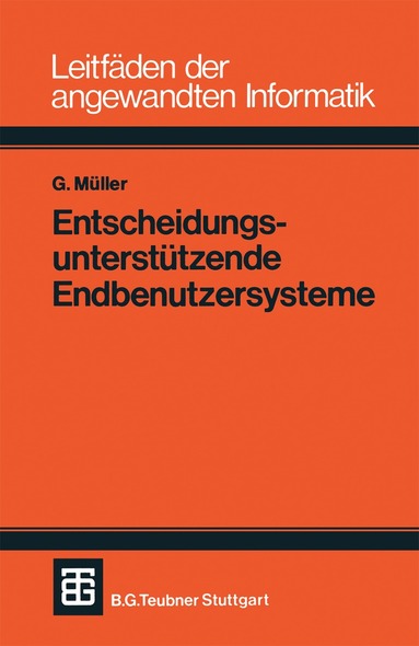 Günter Müller - Entscheidungsunterstützende Endbenutzersysteme, Häftad