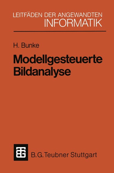 Horst Bunke - Modellgesteuerte Bildanalyse, Häftad