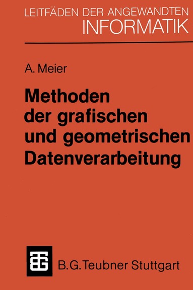 Andreas Meier - Methoden der grafischen und geometrischen Datenverarbeitung, Häftad