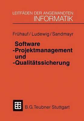 Karol Frühauf, Jochen Ludewig, Helmut Sandmayr - Software-Projektmanagement und -Qualitätssicherung, Häftad
