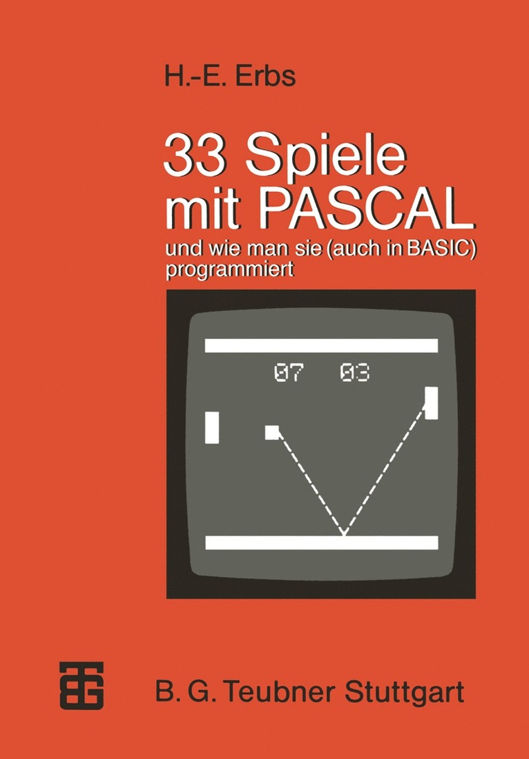Heinz-Erich Erbs - 33 Spiele mit PASCAL und wie man sie (auch in BASIC) programmiert, Häftad