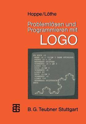 Heinz Ulrich Hoppe, Herbert Löthe - Problemlösen und Programmieren mit LOGO, Häftad