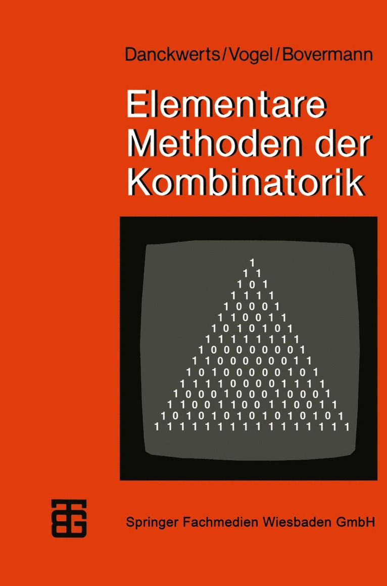 Dr. Rainer Danckwerts, Dr. Dankwart Vogel, Klaus Bovermann, Prof. Dr. Walter Deuber, Prof. Roland Stowasser, Rainer Danckwerts, Dankwart Vogel, Dr Rainer Danckwerts, Dr Dankwart Vogel, Roland Stowasser, Walter Deuber - Elementare Methoden der Kombinatorik, Häftad