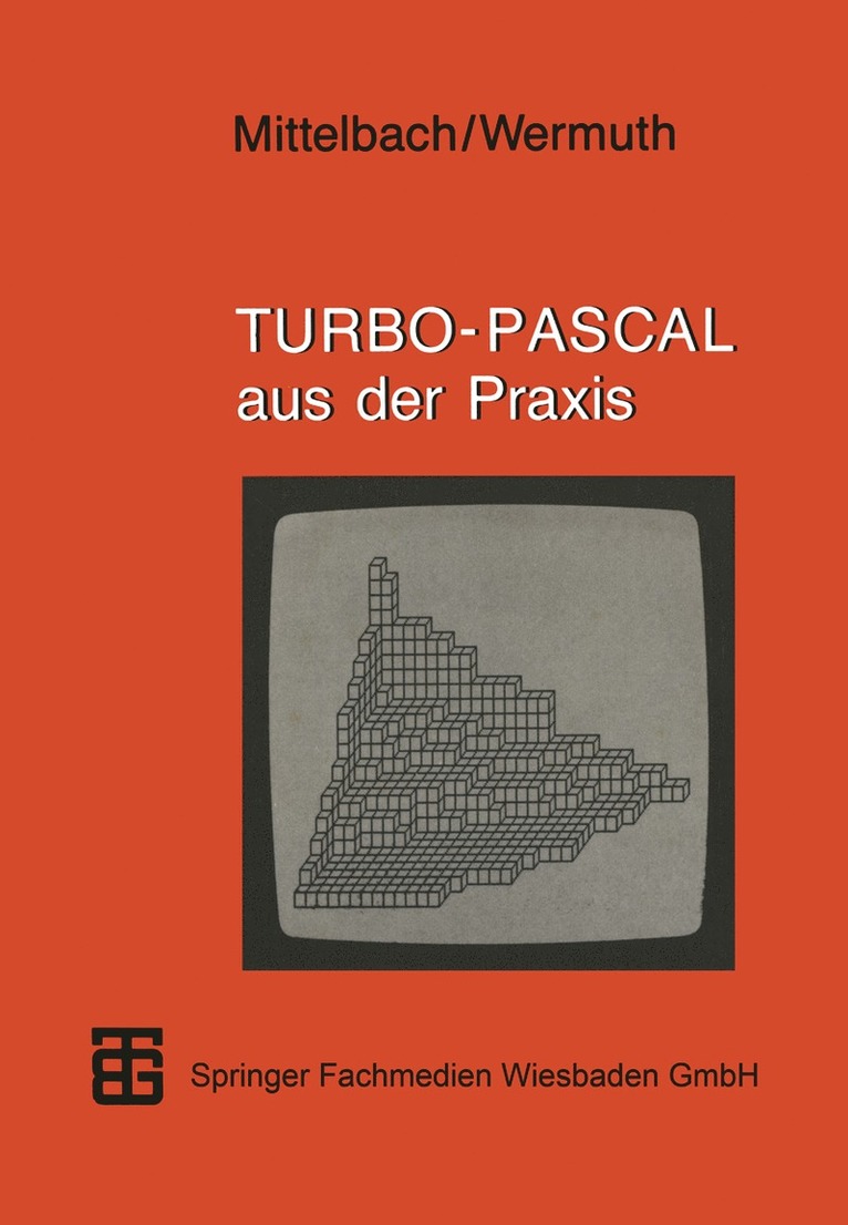 Henning Mittelbach, Gisbert Wermuth - Turbo-Pascal aus der Praxis, Häftad