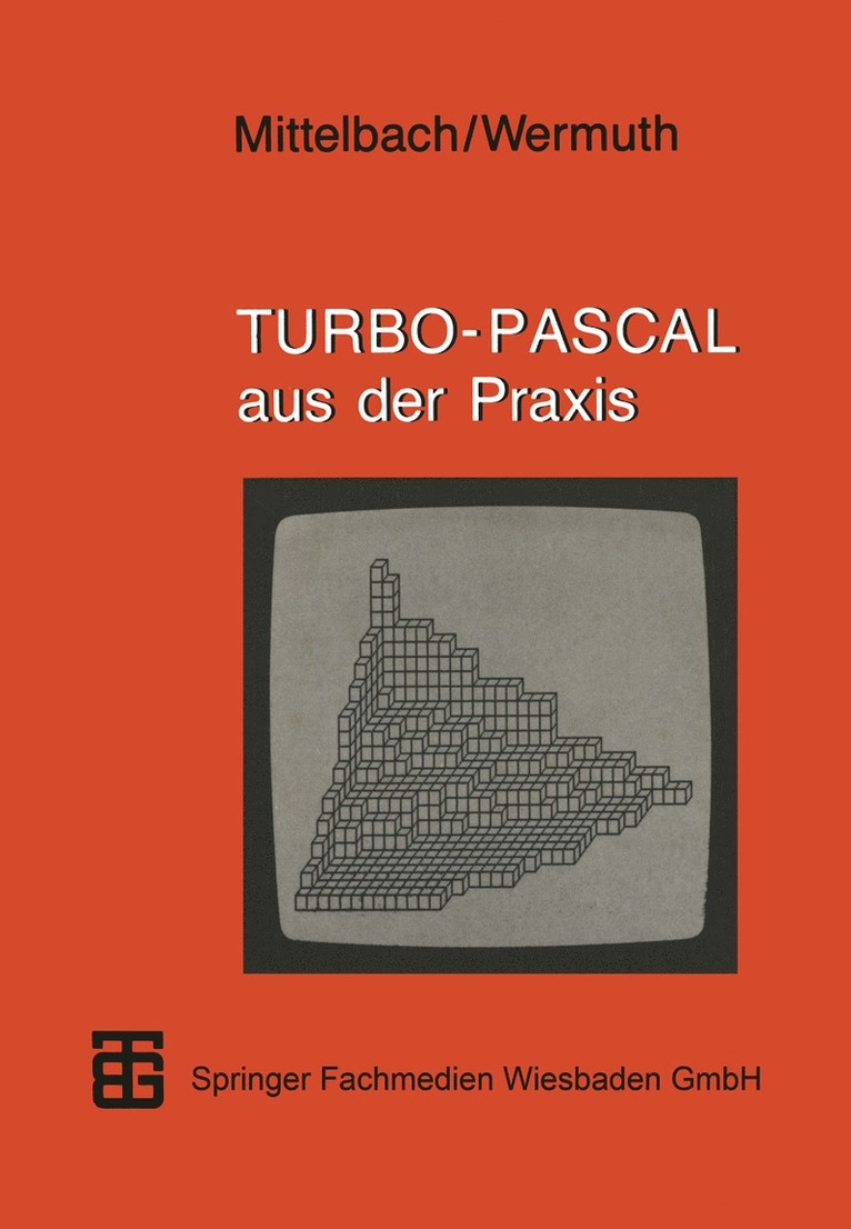 Turbo-Pascal aus der Praxis 1