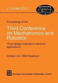 bokomslag Proceedings of the Third Conference on Mechatronics and Robotics