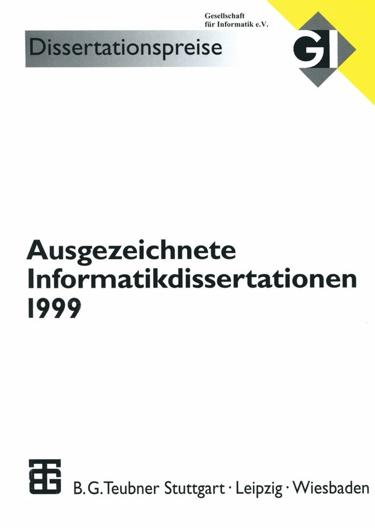 Herbert Fiedler, Oliver Günther, Werner Grass, Steffen Hölldobler, Günter Hotz, K. Rüdiger Reischuk, Bernhard Seeger, Dorothea Wagner - Ausgezeichnete Informatikdissertationen 1999, Häftad