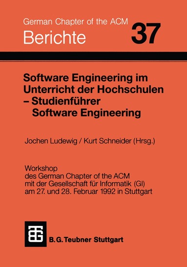 Jochen Ludewig, Kurt Schneider - Software Engineering im Unterricht der Hochschulen SEUH ’92 und Studienführer Software Engineering, Häftad