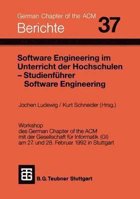 Software Engineering im Unterricht der Hochschulen SEUH 92 und Studienfhrer Software Engineering 1