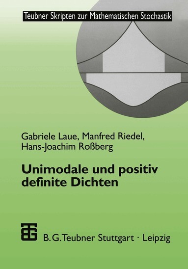 Gabriele Laue, Manfred Riedel, Hans-Joachim Rossberg - Unimodale und positiv definite Dichten, Häftad