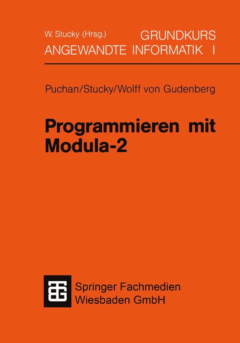 Jörg Puchan, Wolffried Stucky, Jürgen Frhr. Wolff von Gudenberg, Jorg Puchan, Jürgen Frhr. Wolff von Gudenberg - Programmieren mit Modula-2, Häftad