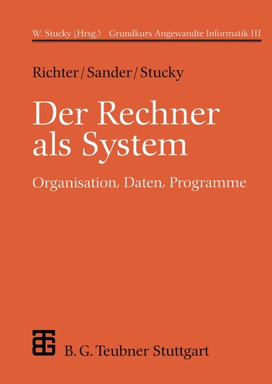 Reinhard Richter, Peter Sander, Wolffried Stucky - Der Rechner als System, Häftad