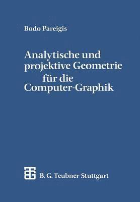 bokomslag Analytische und projektive Geometrie fr die Computer-Graphik