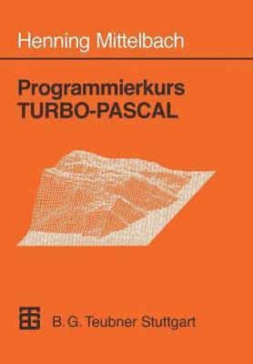 Programmierkurs TURBO-PASCAL 1