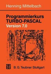 bokomslag Programmierkurs TURBO-PASCAL Version 7.0